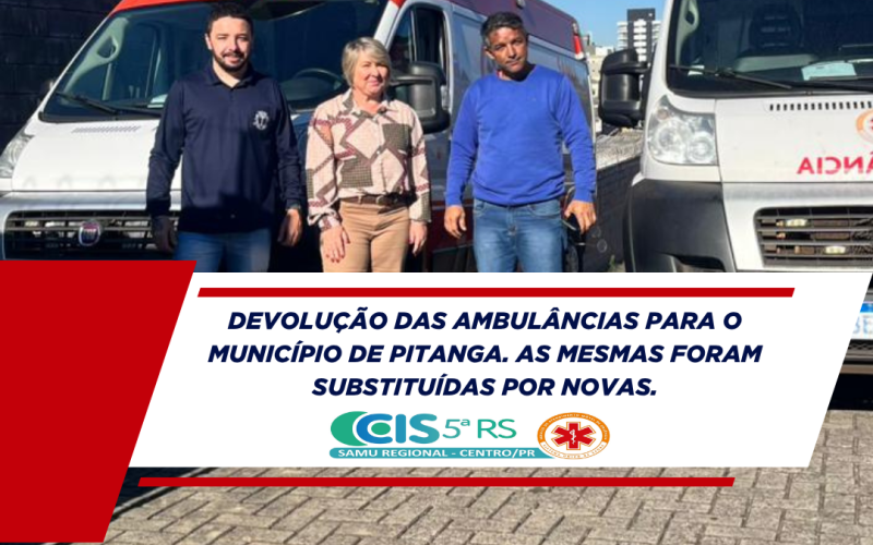 Devolução de Ambulâncias para o Município de Pitanga 